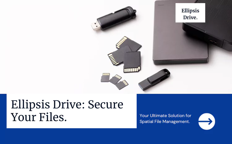 Ellipsis Drive: Your Ultimate Solution for Secure Spatial File Management