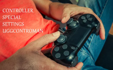 Controller Special Settings Uggcontroman: Ultimate Guide