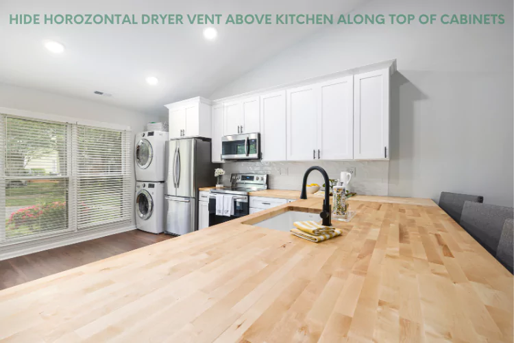 Hide Horozontal Dryer Vent Above Kitchen Along Top of Cabinets