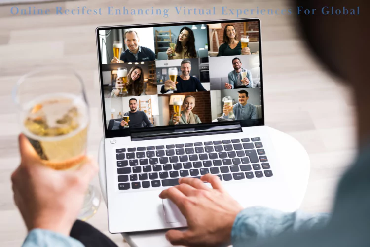 Online Recifest Enhancing Virtual Experiences For Global